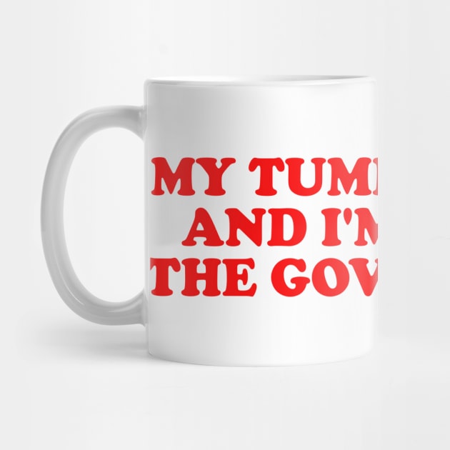 My Tummy Hurts and I'm Mad at the Government Funny Meme T Shirt Gen Z Humor, Tummy Ache Survivor, Introvert gift by ILOVEY2K